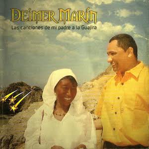 2008 Deimer Marín & Jhonny Gámez  - Las canciones de mi padre a la Guajira.jpeg